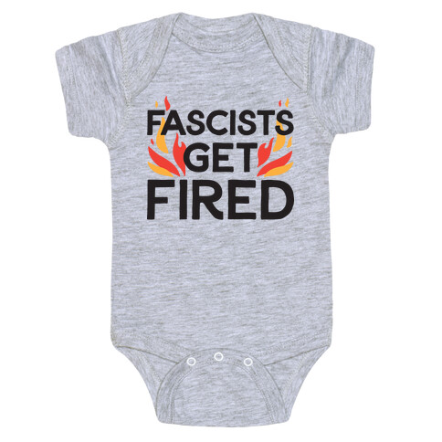  Fascists Get Fired Baby One-Piece