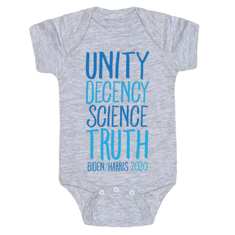 Unity Decency Science Truth Biden Harris 2020 Baby One-Piece