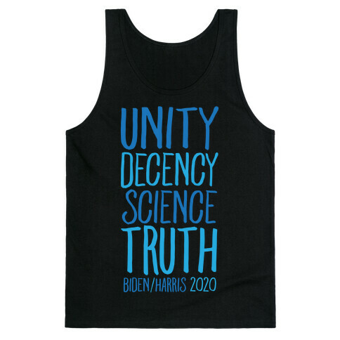 Unity Decency Science Truth Biden Harris 2020 White Print Tank Top