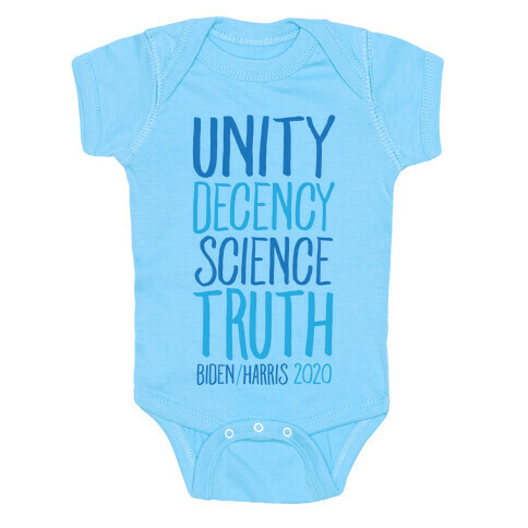 Unity Decency Science Truth Biden Harris 2020 White Print Baby One-Piece