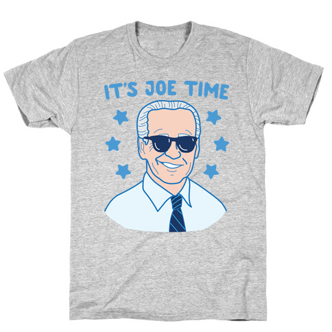 It's Joe Time T-Shirt