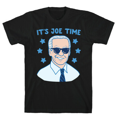 It's Joe Time T-Shirt