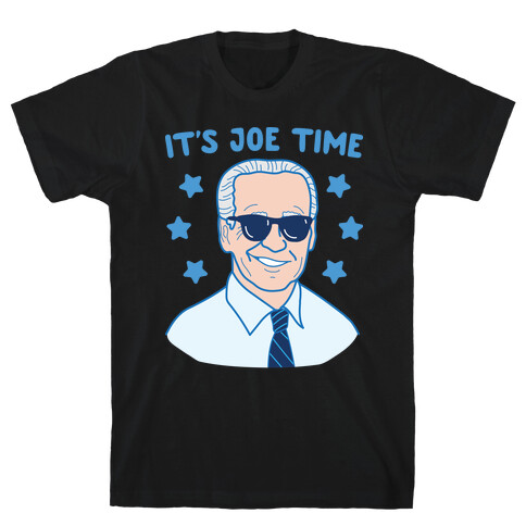 It's Joe Time T-Shirt
