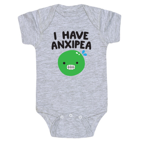 I Have Anxipea Baby One-Piece