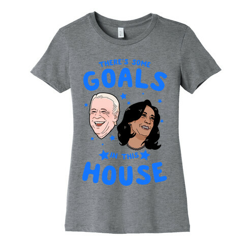 There's Some GOALS In This House Womens T-Shirt