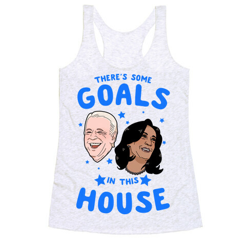 There's Some GOALS In This House Racerback Tank Top