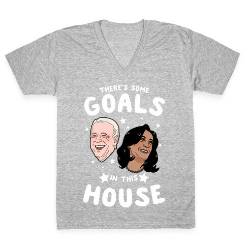 There's Some GOALS In This House V-Neck Tee Shirt