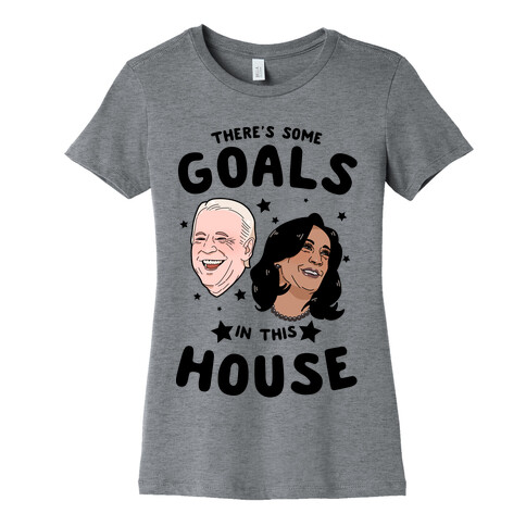 There's Some GOALS In This House Womens T-Shirt