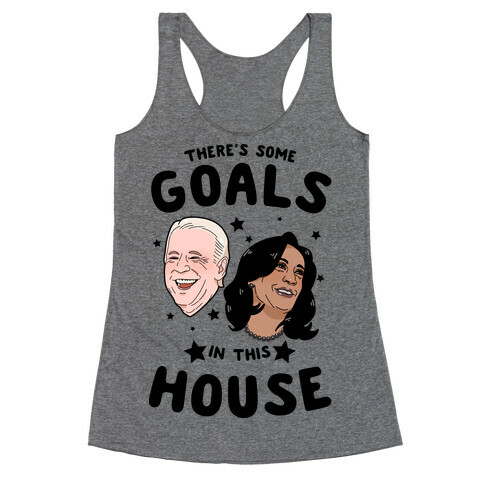 There's Some GOALS In This House Racerback Tank Top