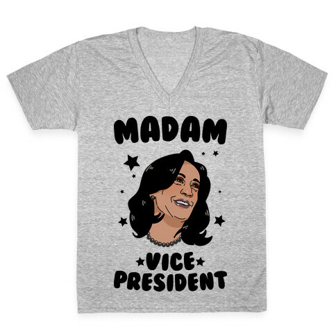 Madam VICE President! V-Neck Tee Shirt
