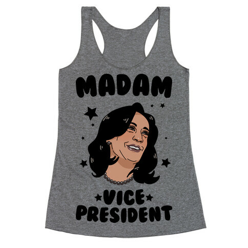 Madam VICE President! Racerback Tank Top