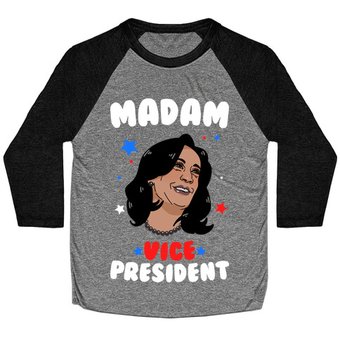 Madam VICE President! Baseball Tee