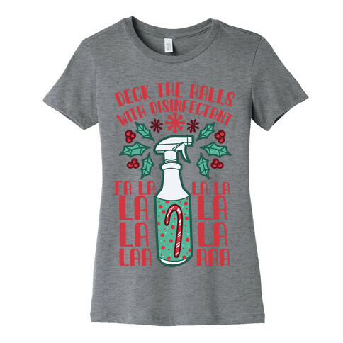 Deck The Halls With Disinfectant Falala Womens T-Shirt