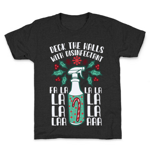 Deck The Halls With Disinfectant Falala Kids T-Shirt