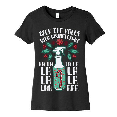 Deck The Halls With Disinfectant Falala Womens T-Shirt