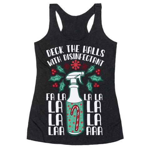 Deck The Halls With Disinfectant Falala Racerback Tank Top