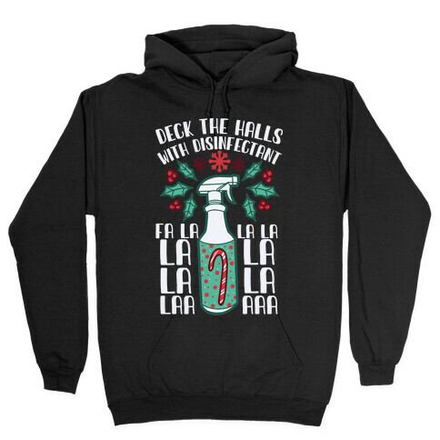 Deck The Halls With Disinfectant Falala Hooded Sweatshirt