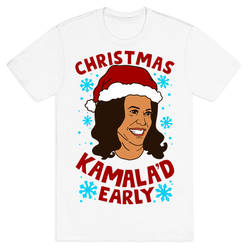 Christmas Kamala'd Early T-Shirt