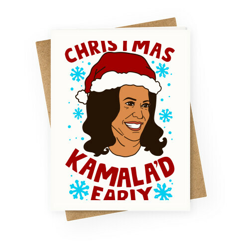 Christmas Kamala'd Early Greeting Card