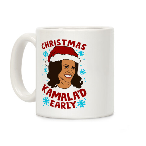 Christmas Kamala'd Early Coffee Mug