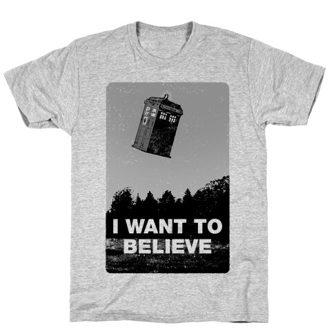 I Want To Believe (Doctor Who) T-Shirt