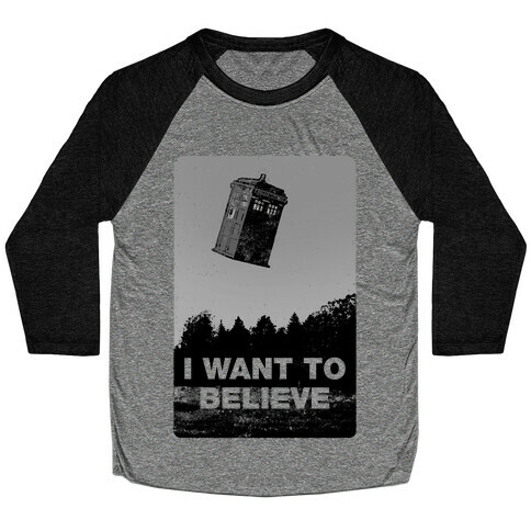 I Want To Believe (Doctor Who) Baseball Tee