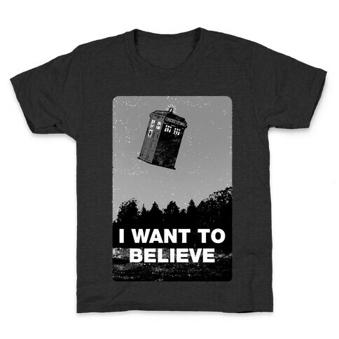 I Want To Believe (doctor who) Kids T-Shirt