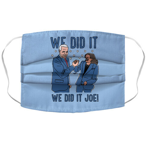 We Did It We Did It Joe Accordion Face Mask