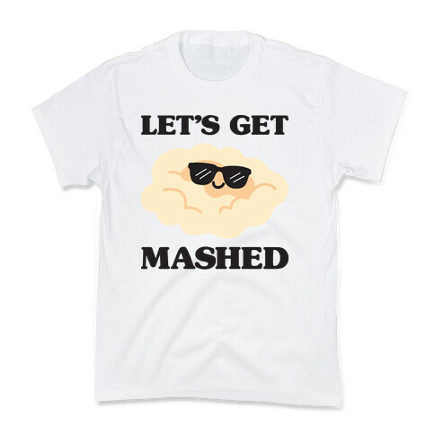 Let's Get Mashed (Potatoes) Kids T-Shirt