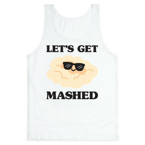 Let's Get Mashed (Potatoes) Tank Top