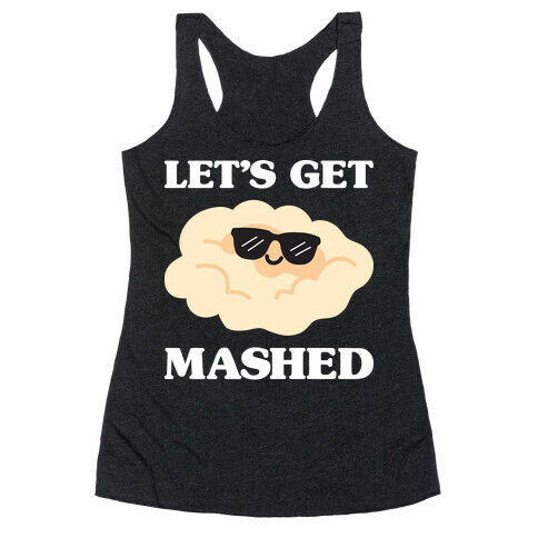 Let's Get Mashed (Potatoes) Racerback Tank Top