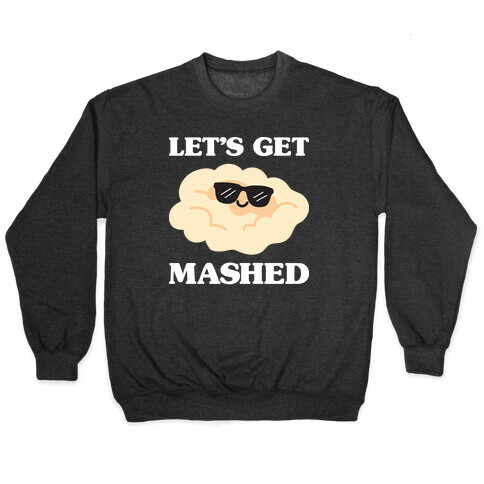 Let's Get Mashed (Potatoes) Pullover