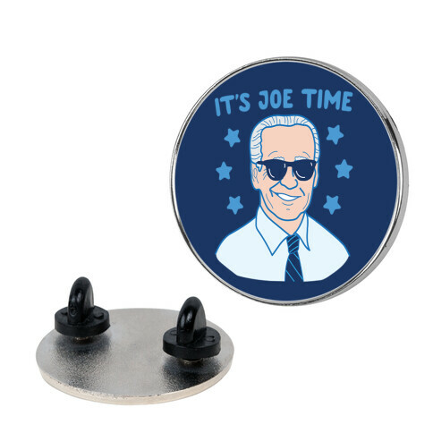 It's Joe Time Pin