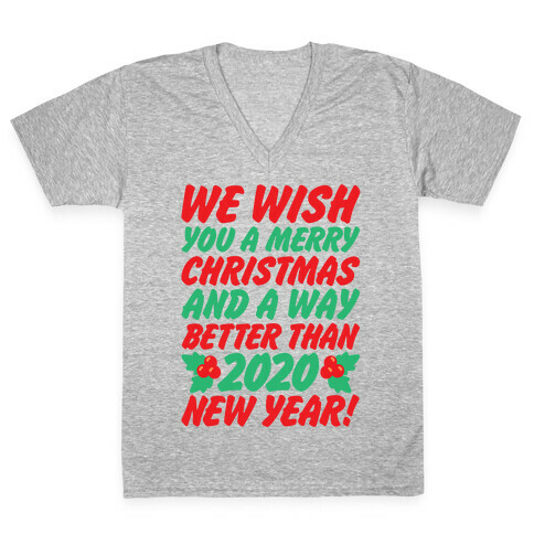 We Wish You A Merry Christmas and A Way Better Than 2020 New Year V-Neck Tee Shirt