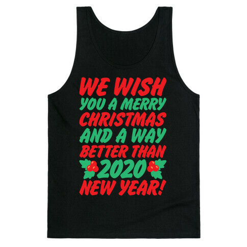 We Wish You A Merry Christmas and A Way Better Than 2020 New Year White Print Tank Top