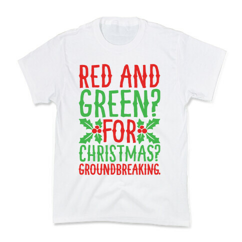 Red And Green For Christmas Groundbreaking Parody Kids T-Shirt