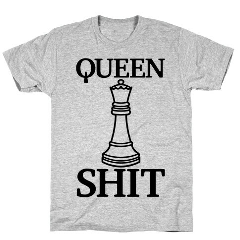 Queen Shit T-Shirt