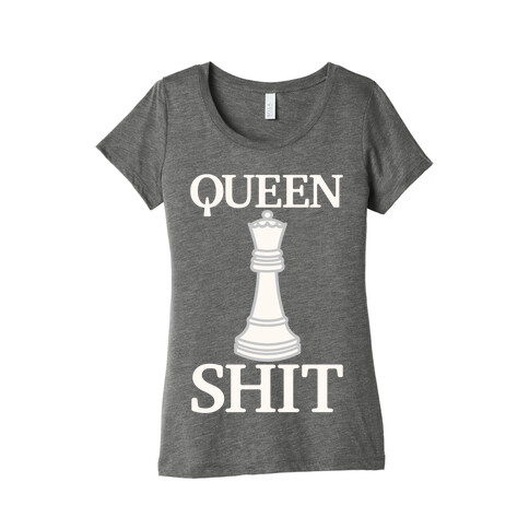 Queen Shit White Print Womens T-Shirt