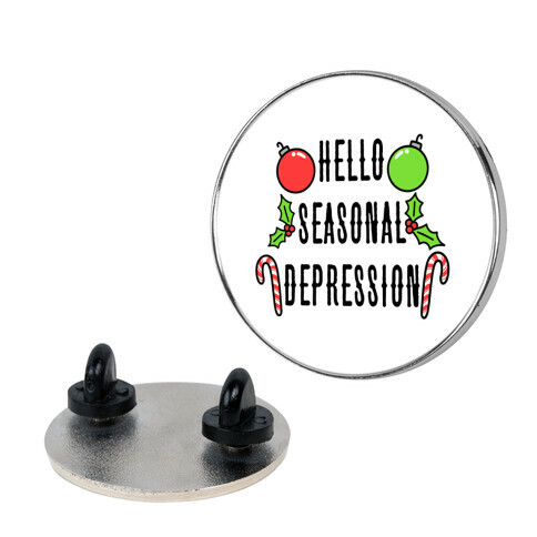 Hello Seasonal Depression Pin