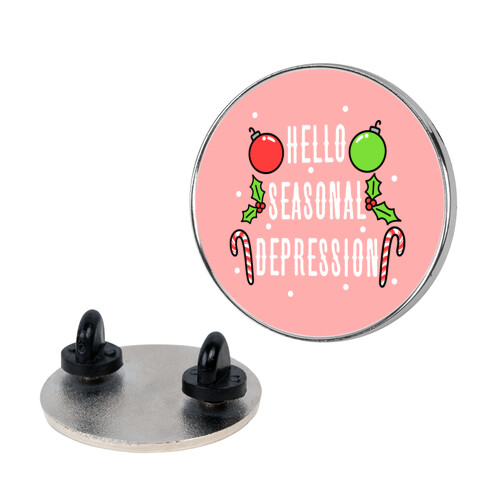 Hello Seasonal Depression Pin