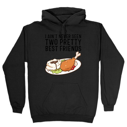 Best Friends Turkey N' Mashed Potatoes Hooded Sweatshirt