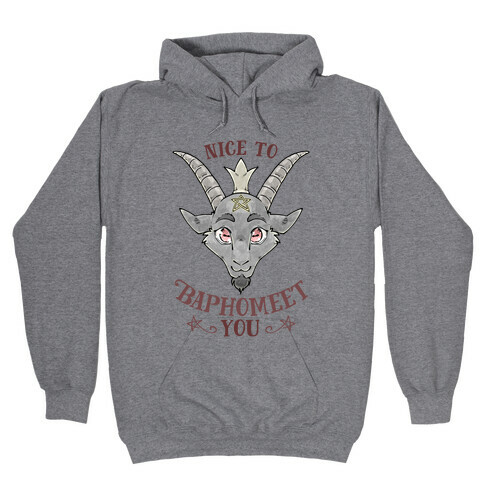 Nice to Baphomeet You Hooded Sweatshirt