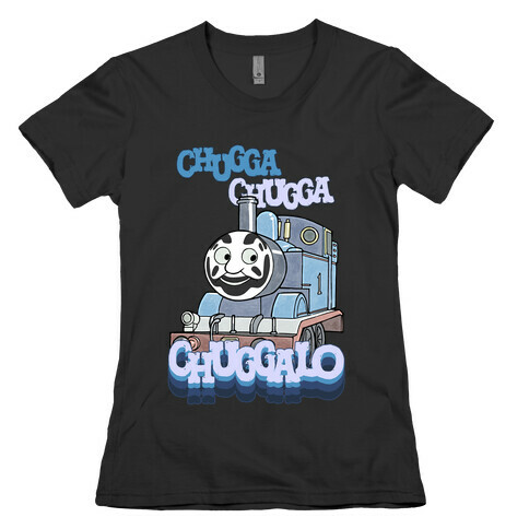 Chuggalo Womens T-Shirt
