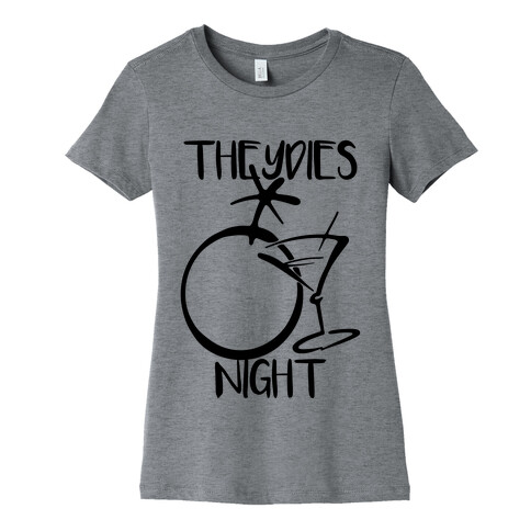 Theydies' Night Womens T-Shirt