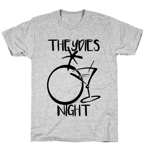 Theydies' Night T-Shirt