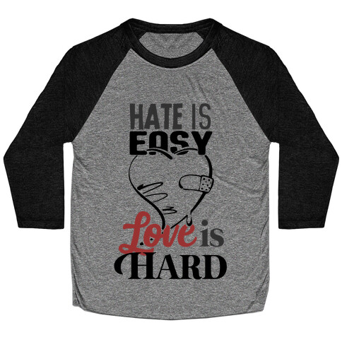 Love Is Hard Baseball Tee