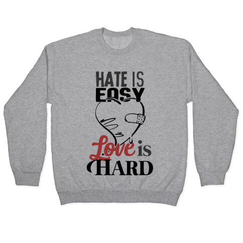 Love Is Hard Pullover