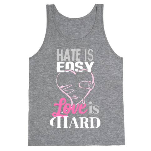 Love Is Hard Tank Top