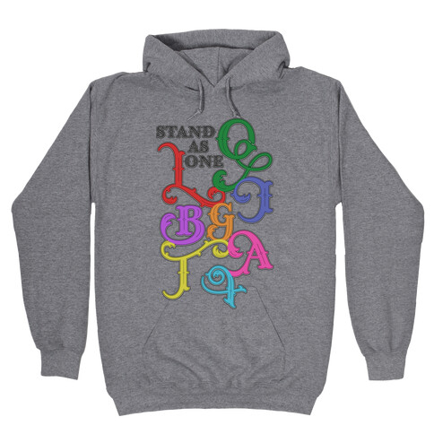 LGBTQIA+ Stand As One Hooded Sweatshirt