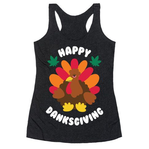 Happy Danksgiving Racerback Tank Top